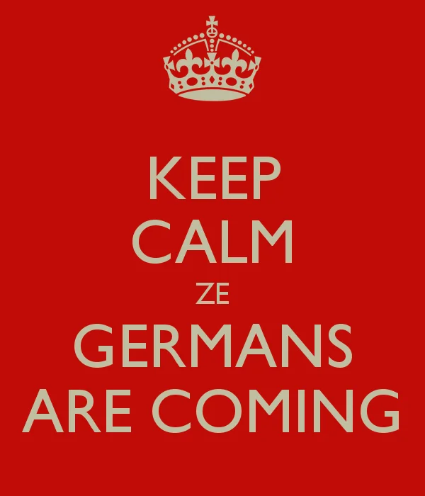 keep-calm-ze-germans-are-coming.webp
