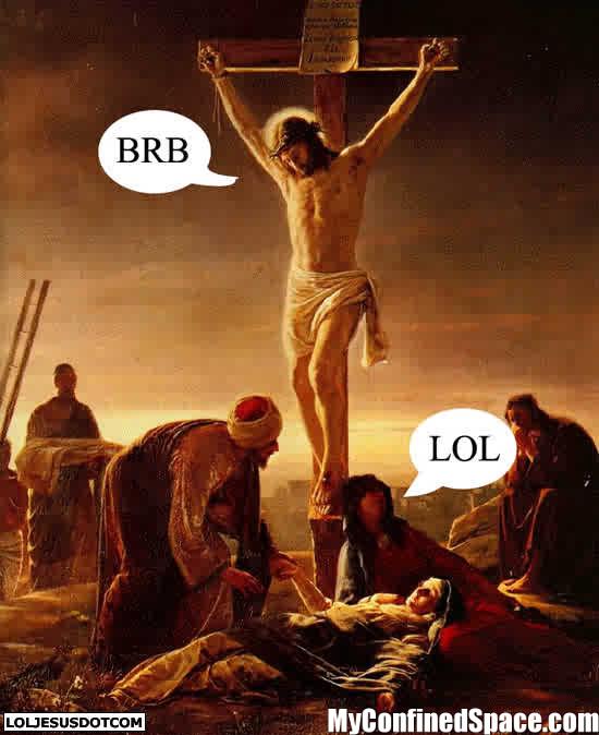 lol-jesus-brb.jpg