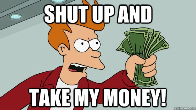 Shut_Up_and_Take_My_Money_Wide.webp