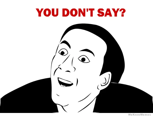 you-dont-say-rage-face-nic-cage-meme.webp
